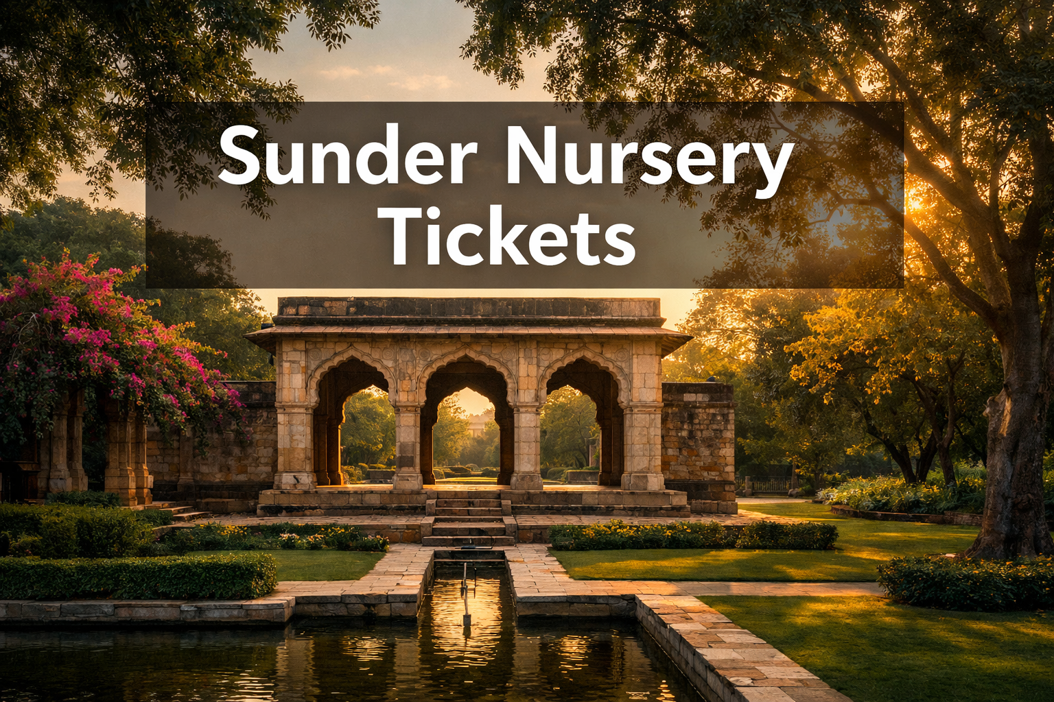 Sunder Nursery Tickets